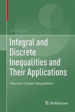 Integral and Discrete Inequalities and Their Applications - Qin, Yuming