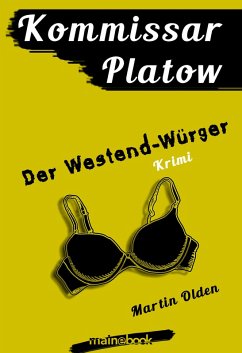Der Westend-Würger / Kommissar Platow Bd.4 (eBook, ePUB) - Olden, Martin