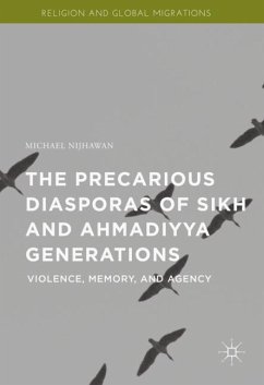 The Precarious Diasporas of Sikh and Ahmadiyya Generations - Nijhawan, Michael