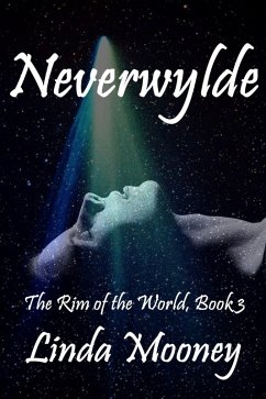 Neverwylde (The Rim of the World, #3) (eBook, ePUB) - Mooney, Linda