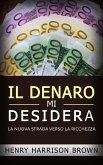 Il Denaro Mi Desidera (eBook, ePUB)