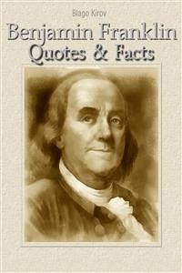 Benjamin Franklin: Quotes & Facts (eBook, ePUB) - Kirov, Blago