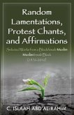 Random Lamentations, Protest Chants, and Affirmations: Selected Works from a Blackfemale Muslim Muslimfemale Black (1976-2016)