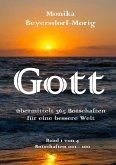 Gott übermittelt 365 Botschaften Band 1 Gott übermittelt 365 Botschaften Band 1