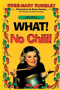 What! No Chili! - Rumbley, Ph. D. Rose-Mary