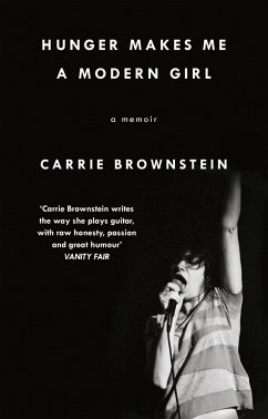 Hunger Makes Me a Modern Girl - Brownstein, Carrie