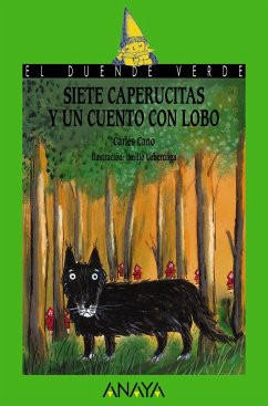 Siete caperucitas y un cuento con lobo - Urberuaga, Emilio; Cano, Carles