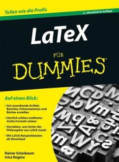 LaTeX für Dummies - Griesbaum, Rainer;Rogina, Ivica