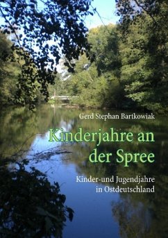 Kinderjahre an der Spree - Bartkowiak, Gerd Stephan