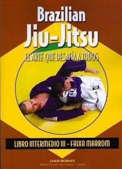 Brazilian jiu-jitsu : libro intermedio III : faixa marrom - Moraes, Almir Itajahy de