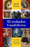 El trobador cuadeferro El trobador cuadeferro