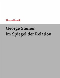 George Steiner im Spiegel der Relation