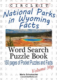Circle It, National Parks in Wyoming Facts, Pocket Size, Word Search, Puzzle Book - Lowry Global Media Llc; Schumacher, Maria