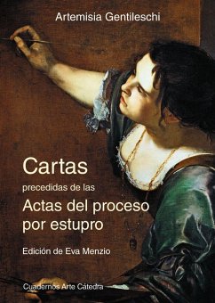 Cartas precedidas de las actas del proceso por estupro - Gentileschi, Artemisia