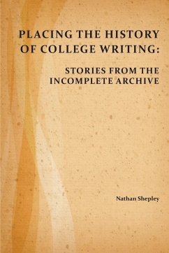 Placing the History of College Writing - Shepley, Nathan