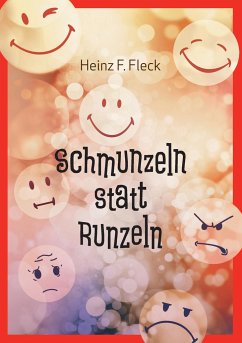 Schmunzeln statt Runzeln - Fleck, Heinz F.