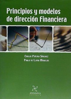 Principios y modelos de dirección financiera - Llano Monelos, Pablo de; Piñeiro Sánchez, Carlos