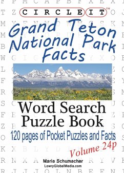 Circle It, Grand Teton National Park Facts, Pocket Size, Word Search, Puzzle Book - Lowry Global Media Llc; Schumacher, Maria