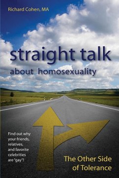 Straight Talk About Homosexuality - Cohen, Richard