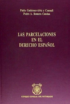 Las parcelaciones en el derecho español - Gutiérrez-Alviz Y Conradi, Pablo; Romero Candau, Pedro