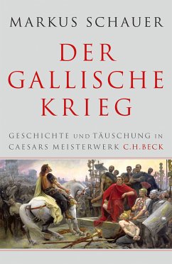 Der Gallische Krieg (eBook, ePUB) - Schauer, Markus