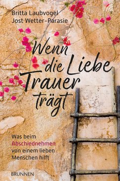 Wenn die Liebe Trauer trägt (eBook, ePUB) - Laubvogel, Britta; Wetter-Parasie, Jost