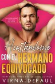 Acostándome con el Hermano Equivocado (eBook, ePUB)