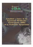 Actualidad y futuro de los organismos modificados genéticamente (OMG) en la producción agropecuaria (eBook, PDF)