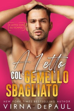 A letto col gemello sbagliato (eBook, ePUB) - Depaul, Virna