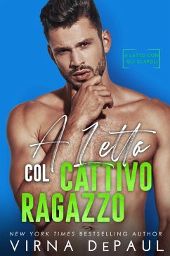 A letto col cattivo ragazzo (eBook, ePUB) - Depaul, Virna