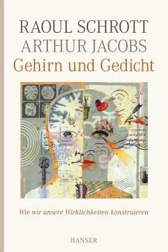 Gehirn und Gedicht - Schrott, Raoul;Jacobs, Arthur