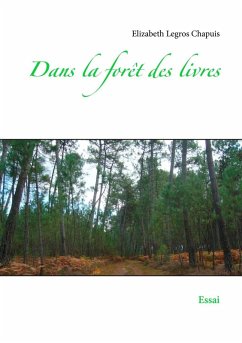 Dans la forêt des livres (eBook, ePUB) - Legros Chapuis, Elizabeth
