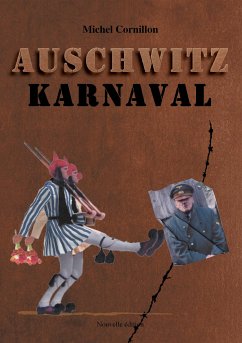 Auschwitz Karnaval (eBook, ePUB) - Cornillon, Michel