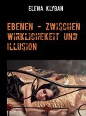 Ebenen - Zwischen Wirklichkeit und Illusion (eBook, ePUB)