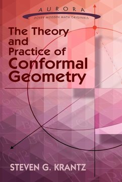 The Theory and Practice of Conformal Geometry (eBook, ePUB) - Krantz, Steven G.