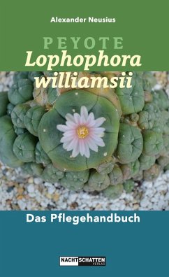 Peyote - Lophophora williamsii (eBook, ePUB) - Neusius, Alexander