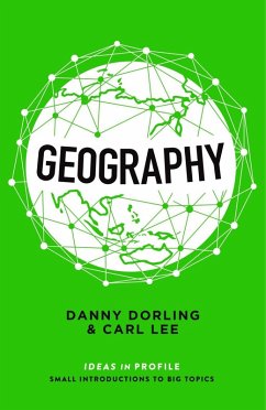 Geography: Ideas in Profile (eBook, ePUB) - Dorling, Danny; Lee, Carl