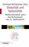 Globalität und Katholizität (eBook, PDF)