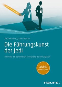Die Führungskunst der Jedi (eBook, PDF) - Fuchs, Michael; Messner, Jochen