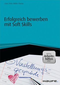 Erfolgreich bewerben mit Soft Skills - inkl. Arbeitshilfen online (eBook, ePUB) - Müller-Thurau, Claus Peter