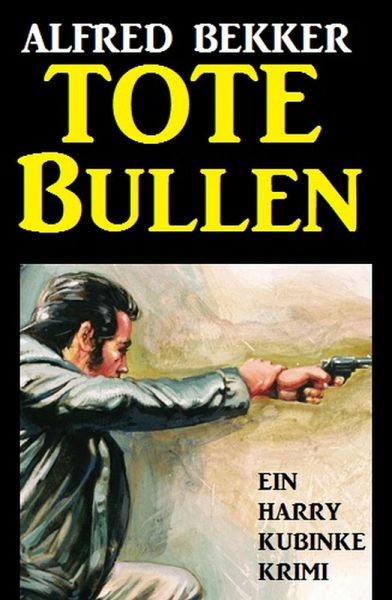 Tote Bullen: Ein Harry Kubinke Krimi (eBook, ePUB)