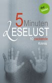 5 Minuten Leselust - Band 1: 10 packende Krimis (eBook, ePUB)