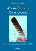 Wer andren eine Feder schenkt (eBook, ePUB) Wer andren eine Feder schenkt (eBook, ePUB)