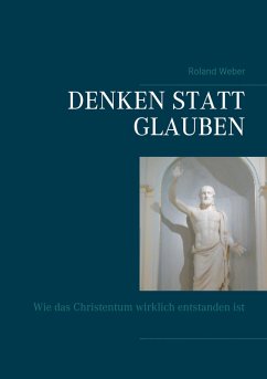 Denken statt glauben (eBook, ePUB) - Weber, Roland