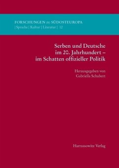 Serben und Deutsche im 20. Jahrhundert - im Schatten offizieller Politik (eBook, PDF)