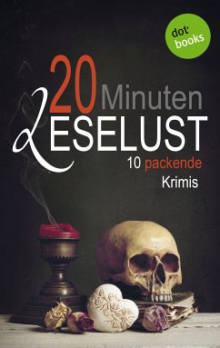 20 Minuten Leselust - Band 2: 10 packende Krimis (eBook, ePUB) - Gothe, Barbara