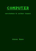 Computer verstehen und selber bauen (eBook, ePUB)