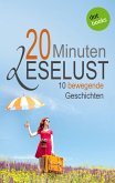 20 Minuten Leselust - Band 2: 10 bewegende Geschichten (eBook, ePUB)