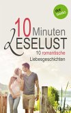 10 Minuten Leselust - Band 2: 10 romantische Liebesgeschichten (eBook, ePUB)