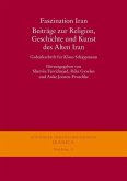 Faszination Iran. Beiträge zur Religion, Geschichte und Kunst des Alten Iran (eBook, PDF)